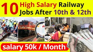 Top 10 High Salary Railway Recruitment After 10th amp 12th  Railway Jobs In 2023 [upl. by Mello]