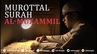 Murottal Surah AlMuzzammil  Mashudi Malik Bin Maliki [upl. by Tizes641]