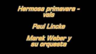 Hermosa primavera  vals  Paul Lincke  M Weber y su orquestampg [upl. by Christoffer]