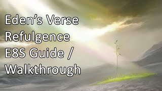 Edens Verse Refulgence Guide  Walkthrough  FFXIV E8S [upl. by Nekcarb]