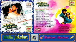 Anokha Andaaz All Songs  Audio Jukebox  1995  Nadeem Shravan  Manisha Koirala  90s Hit Song [upl. by Idissac]