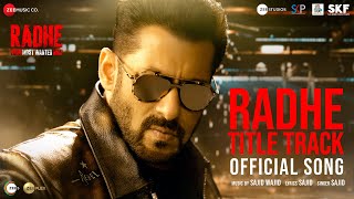 Radhe Title Track  Radhe  Your Most Wanted Bhai  Salman Khan amp Disha Patani  Sajid Wajid [upl. by Jock]