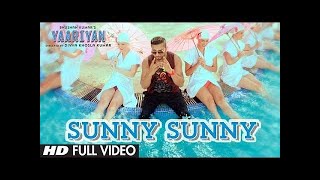 Sunny Sunny Yaariyanquot Full Video Song Film Version Divya Khosla KumarHimansh Kohli Rakul Preet [upl. by Melborn]