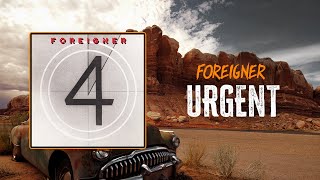 Foreigner  Urgent  Lyrics [upl. by Toms293]