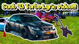 Saab Turbo 20 93 Rides Again Lyric Video Sing Along [upl. by Pacheco526]