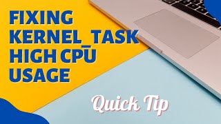 Fixing KernelTask High CPU Usage [upl. by Lorne397]