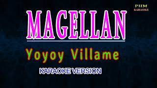 ♫ Magellan  Yoyoy Villame ♫ KARAOKE VERSION ♫ [upl. by April653]