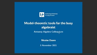 Modeltheoretic tools for the busy algebraist [upl. by Emmet]