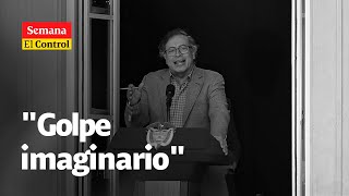 quotPastorcito MENTIROSOquot El Control a Gustavo Petro y quototro golpe imaginarioquot [upl. by Angelis]