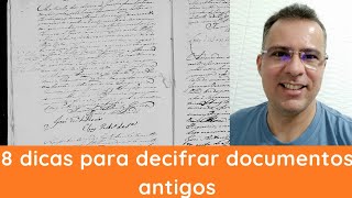 8 DICAS PARA DECIFRAR DOCUMENTOS ANTIGOS [upl. by Ferrick]