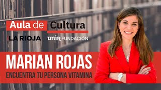 MARIAN ROJAS  Encuentra tu persona vitamina I AULA DE CULTURA [upl. by Jarv]