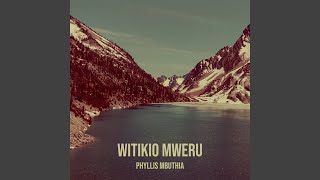 Witikio Mweru [upl. by Annaerda]