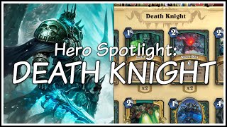 Hero Spotlight 1  The Death Knight [upl. by Idissak134]