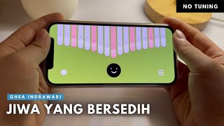 Jiwa Yang Bersedih  Ghea Indrawari  Kalimba Cover With Tabs Keylimba App [upl. by Grete291]