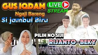 🔴 Live Suasana Pengajian di Kediaman Kaji Beky Bersama Gus Iqdam  Pilih No Siji RijantoBeky [upl. by Ediva]