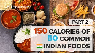 What 150 Calories Of 50 Common Indian Foods Look Like  Part 2  Popular Indian Foods  HealthifyMe [upl. by Aihseit]