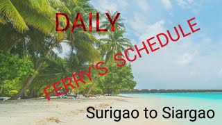 Daily Ferrys Schedule From Surigao Port to Siargao Island [upl. by Tracee564]