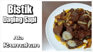 BISTIK DAGING SAPI ALA RUMAHAN [upl. by Mosby]