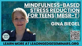 MindfulnessBased Stress Reduction for Teens MBSRT Workshop with Gina Biegel [upl. by Atinod]