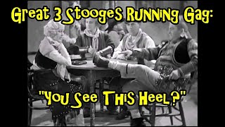 Great 3 Stooges Running Gag quotYou See This Heelquot [upl. by Iderf]