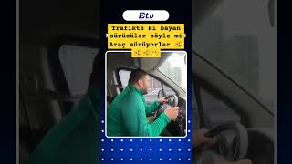 Trafikte ki bayan sürücüler nasıl Araç 🚲🚗⛵🚁kullanıyor 🫨🫣🫢trafik bayan [upl. by Eniamerej]