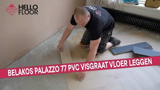 Hoe start je met leggen van een PVC visgraat vloer  Belakos Palazzo 77 visgraat pvc  Hello Floor [upl. by Eleazar277]