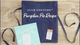 September 2024 Club Couture™  Pumpkin Pie Recipe [upl. by Aowda]