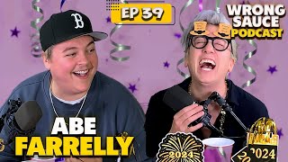 Abe Farrelly  Wrong Sauce  Ep 39 [upl. by Ruskin]