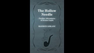 The Hollow Needle Further Adventures of Arsene Lupin by Maurice Leblanc  Audiobook [upl. by Nwahsan]