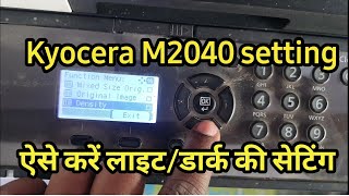 Kyocera M2040dn lightdark setting  How to do density setting in kyocera M2040dn  Brightness fix [upl. by Nohsyar]