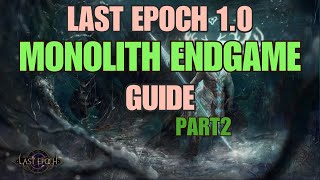 Last Epoch 10 Endgame Monolith Guide  Part 1 [upl. by Langley]