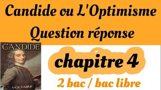 Candide ou LOptimismeأسئلة وأجوبة 2bac et bac libre كنديدVoltairequestion réponse chapitre 4 [upl. by Roxane]