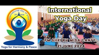 International Yoga Day 2024  PMS KV Misa Cantt [upl. by Neerhtak175]