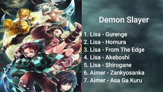 All Demon Slayer Song From Season 1 Until Season Kimetsu no Yaiba [upl. by Ruenhs979]