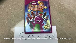 Barney Celebrating Around the World Screener DVD Is Coming On 2030 Yay [upl. by Hcurab]