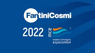 Fantini Cosmi a MCE 2022  42° edizione Mostra Convegno Expocomfort [upl. by Moureaux4]