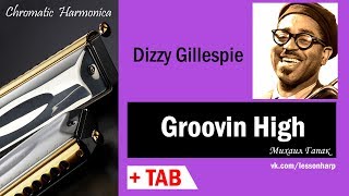 Groovin High  Harmonica TAB  Михаил Гапак  Seydel Saxony [upl. by Ardnahc692]