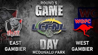 LCFNL  EAST GAMBIER VS WEST GAMBIER  ROUND 5 18052024 [upl. by Deuno]