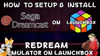 How To Setup amp Install Redream Sega Dreamcast Emulator on Launchbox  DonellHD [upl. by Christmann]