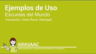 Ejemplos de Uso de ARASAAC  Escuelas del Mundo  CEE “Jacobo Romero Rivera” Senegal [upl. by Koralle295]