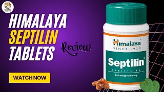 Himalaya Septilin Tablets Review  For Sinusitis Tonsillitis Olorrhoea Furunculosis and septic [upl. by Anirehc633]