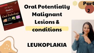 Leukoplakia  Oral Potentially Malignant Lesions amp Conditions  Oral Pathology  Part 2 [upl. by Aisatsan540]