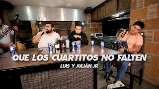 Luis y Julián Jr  Que los cuartitos no falten En Vivo con Tololoche 2024 [upl. by Ahsenac]