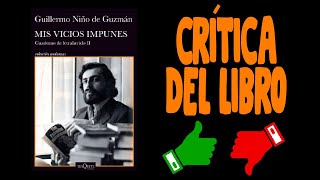 Crítica a Hasta perder el aliento y Mis vicios impunes de Guillermo Niño de Guzmán [upl. by Brander277]