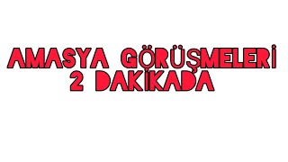 KPSS TARİH I AMASYA GÖRÜŞMELERİ 2 DAKİKADA kpss tarih kpsstarih lisanskpss [upl. by Franckot]