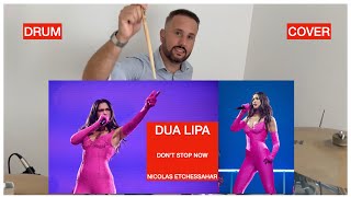 DUA LIPA  Dont Stop Now  Drum Cover  Nicolas ETCHESSAHAR [upl. by Pike]