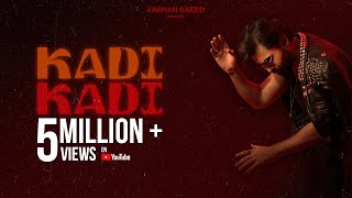 Kadi Kadi  Farhan Saeed  Official Video [upl. by Ellimac]