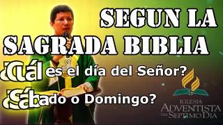 ¿Cuál es el Día del Señor ¿Sábado o Domingo Según la Santa Biblia [upl. by Yadrahc]