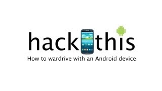 How To Wardrive With An Android Device [upl. by Duer]