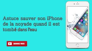 Astuce sauver son iPhone de la noyade quand il est tombé dans l’eau [upl. by Ydnamron]